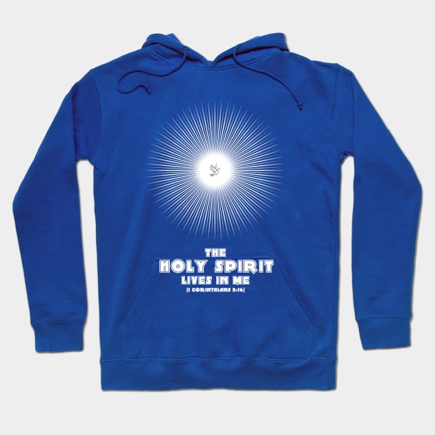 The Holy Spirit Lives in Me Hoodie by ShineYourLight